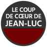 Le coup de coeur de Jean-Luc